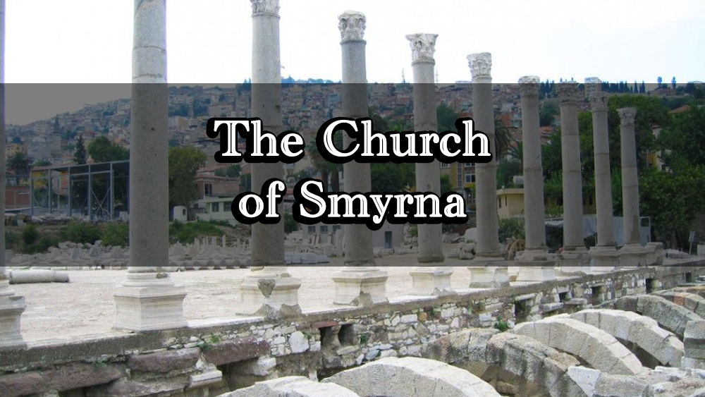 Smyrna Capri Chapter 18 Teaching: “The Church at Smyrna” from Vince Deagler